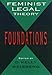 Feminist Legal Theory: Foundations (Women In The Political Economy)