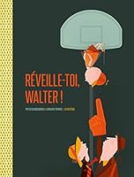 Réveille-toi, Walter ! 2897770481 Book Cover