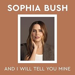 And I Will Tell You Mine Audiobook By Sophia Bush cover art