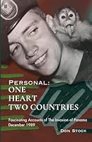 Personal: One Heart Two Countries: Fascinating Accounts of the Invasion of Panama B0CVV1GSVC Book Cover