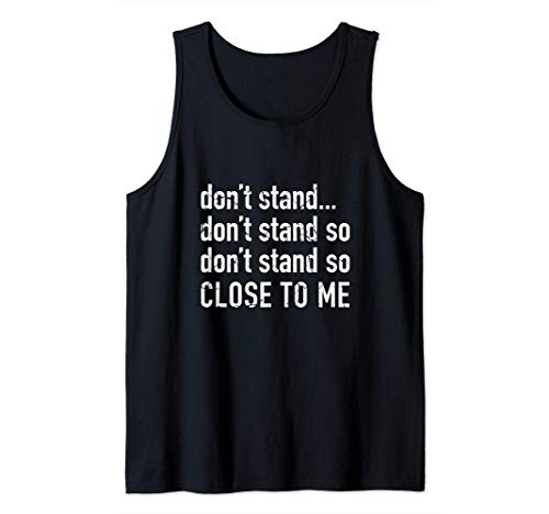 Don't Stand So Close To Me - Quarantine Flu Virus Awareness Camiseta sin Mangas