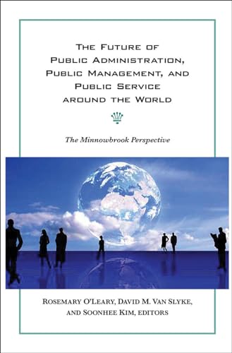 Compare Textbook Prices for The Future of Public Administration around the World: The Minnowbrook Perspective Public Management and Change  ISBN 9781589017115 by O'Leary, Rosemary,Van Slyke, David M.,Kim, Soonhee,Kim, Soonhee,O'Leary, Rosemary,Van Slyke, David M.,Frederickson, H. George,Lambright, W. Henry,Moynihan, Donald P.,Piotrowski, Suzanne,Guy, Mary E.,Newman, Meredith A.,Mastracci, Sharon H.,Bearfield, Domonic,Gooden, Susan T.,Isett, Kimberley R.,Jones, Dale,Givens, Austen,Bowornwathana, Bidhya,Hou, Yilin,Poocharoen, Ora-orn,McGuire, Michael,Brudney, Jeffrey L.,Gazley, Beth,Pardo, Theresa A.,Gil-Garcia, J. Ramon,Luna-Reyes, Luis F.,Emerson, Kirk,Murchie, Peter,Nabatchi, Tina,Thomas, John Clayton,Mergel, Ines,Robinson, Scott E.,Adams, Guy B.,Balfour, Danny L.,Rosenbloom, David H.,Naff, Katherine C.,Marlowe, Justin,Smith, Daniel L.,Leighninger, Matt,Lambright, Kristina,LeRoux, Kelly,Wright, Bradley E.