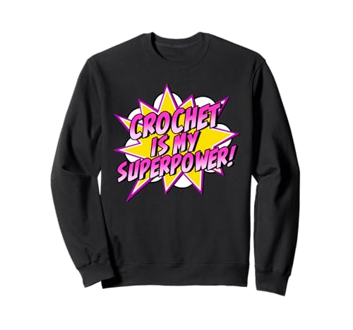 Crochet es mi superpoder | Retro Comic Funny Crocheting Sudadera