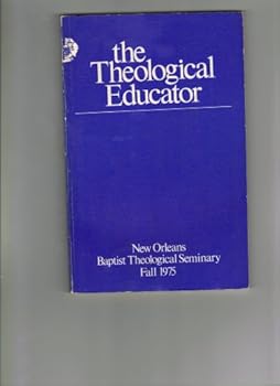 The Theological Educator (New Orleans Baptist Seminary, Fall 1975)
