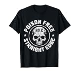 Straight Edge Gift Free Drug Free Sober T-Shirt