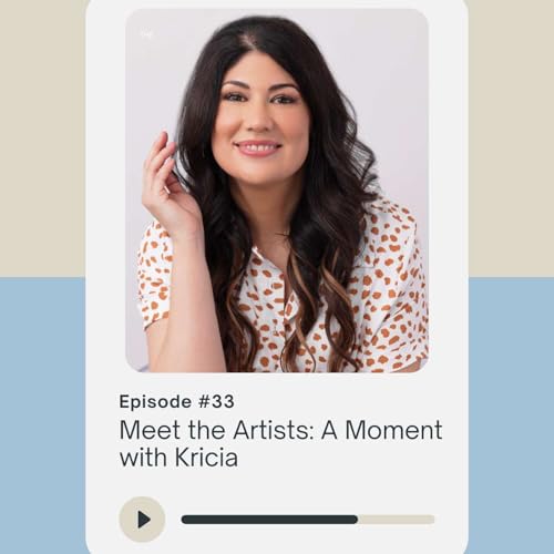 Meet the Artists: A Moment with Kricia