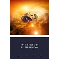 On the Soul and the Resurrection