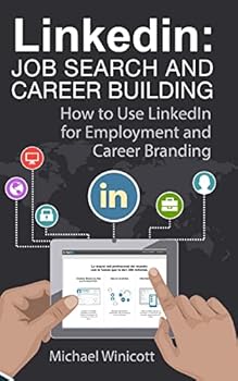 Paperback Linkedin: Job Search and Career Building: How to Use LinkedIn for Employment and Career Branding Book