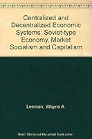 Centralized and Decentralized Economic Systems 0528670603 Book Cover