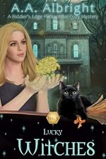 Lucky Witches (A Riddler's Edge Cozy Mystery #3)