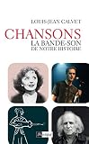 Chanson, la bande-son de notre histoire