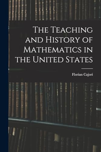 The Teaching and History of Mathematics in the United States