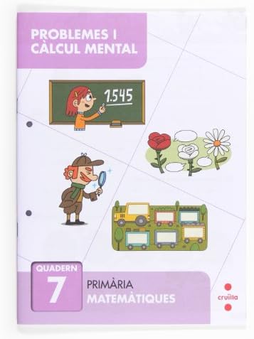 Problemes i càlcul mental 7. Primària