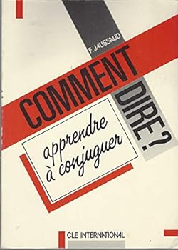Paperback Comment Dire? - Level 2: Apprendre a Conjuguer [French] Book