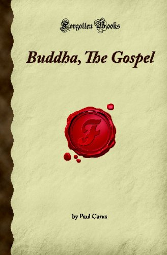Buddha, The Gospel (Forgotten Books) 1605061050 Book Cover