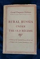 Rural Russia Under The Old Regime Geroid Tanquery Robinson Vintage 1949 HCDJ B083XGG41H Book Cover