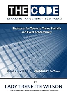 Paperback The Code: Etiquette Life Hacks for Teenz Book