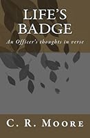 Life's Badge: An Officer's thoughts in verse 1448620309 Book Cover