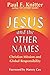 Jesus and the Other Names: Christian Mission and Global Responsibility