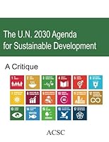 The U.N. 2030 Agenda for Sustainable Development: A Critique 1582911320 Book Cover
