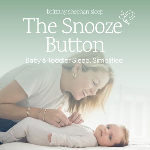 The Snooze Button: Baby & Toddler Sleep, Simplified cover art