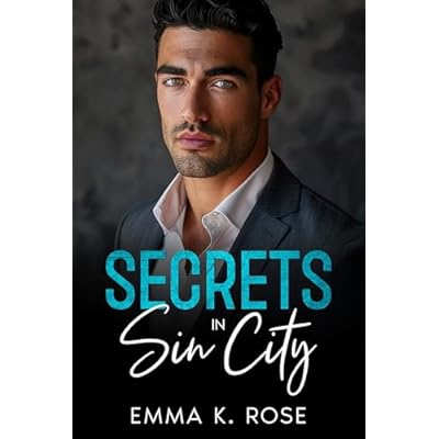 Secrets in Sin City: A Billionaire Forced Proximity Enemies to Lovers Romance