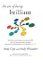 The Art of Being Brilliant: Transform your business and personal life with six common-sense principles