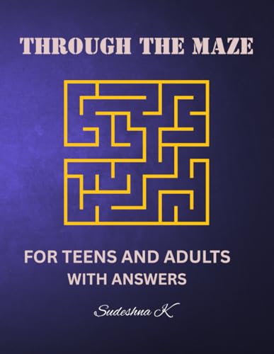Through the maze: For teens and adults with answers