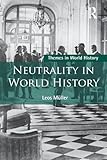 Neutrality in World History (Themes in World History)