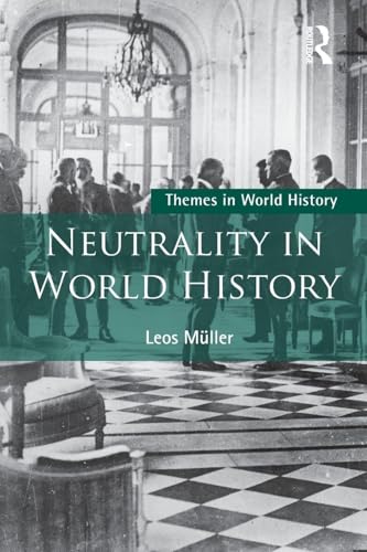 Neutrality in World History (Themes in World History)
