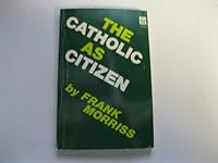 The Catholic as citizen: The church's social teaching : order, justice, freedom, peace 0819907758 Book Cover