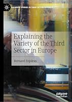 Explaining the Variety of the Third Sector in Europe (Palgrave Studies in Third Sector Research) 3032218802 Book Cover