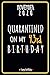 Produktbild QUARANTINED ON MY 43rd BIRTHDAY NOVEMBER 2020: funny happy 43rd Birthdays Gift idea during quarantine / 43 year old birthday gifts ideas / for forty ... distancing present / lined notebook journal