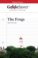 GradeSaver (TM) ClassicNotes: The Frogs 1602595259 Book Cover