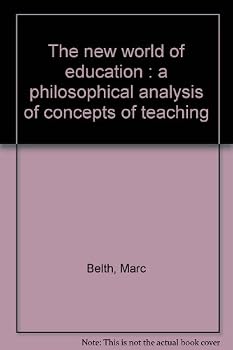 Hardcover The new world of education;: A philosophical analysis of concepts of teaching Book