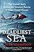 Deadliest Sea: The Untold Story Behind the Greatest Rescue in Coast Guard History