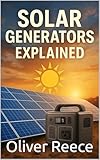 Solar Generators Explained