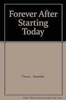 Forever After Starting Today 1555174027 Book Cover