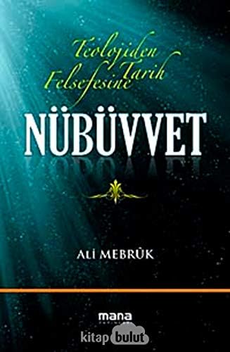 Nübüvvet: Teolojiden Tarih Felsefesine