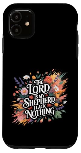 The Lord Is My Shepherd I Lack Nothing ����̗� |- �X�}�z�P�[�X iPhone 11 �p