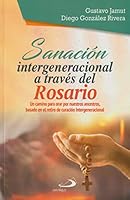 Sanación intergeneracional a través del Rosario - Un camino para orar por nuestros ancestros, basado en el retiro de curación intergeneracional 9587686160 Book Cover