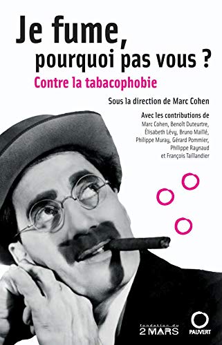 Télécharger Je fume, pourquoi pas vous ?: Contre la tabacophobie PDF Ebook En Ligne