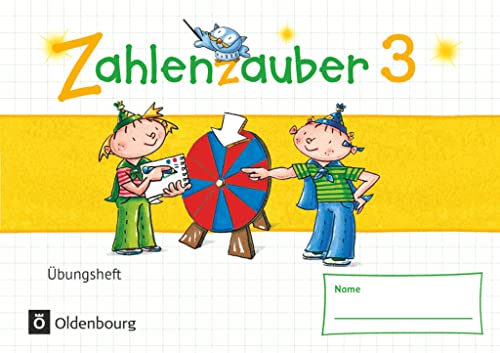 Zahlenzauber - Mathematik für Grundschulen - Materialien zu den Ausgaben 2016 und Bayern 2014 - 3. Schuljahr: Übungsheft - Mit Lösungen (Zahlenzauber, ... Ausgaben 2016 und Bayern 2014, 3. Schuljahr)