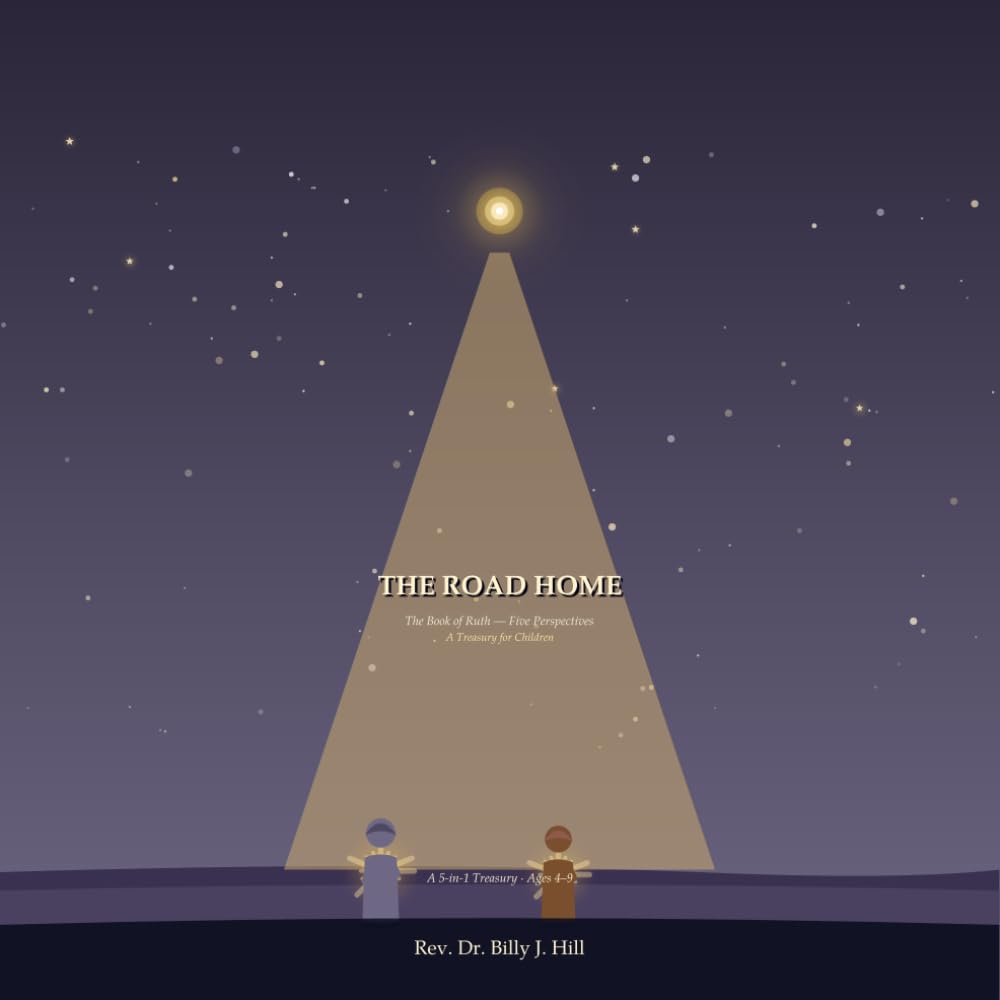 The Road Home: The Book of Ruth: Five Perspectives — A Treasury for Children