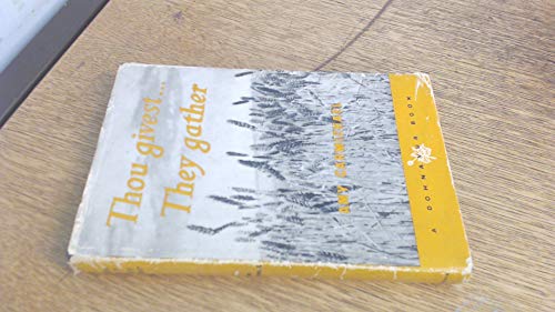 Thou Givest .. They Gather B000J12IR8 Book Cover