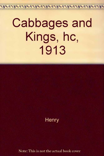 Cabbages and Kings, hc, 1913 B000V9HDDW Book Cover