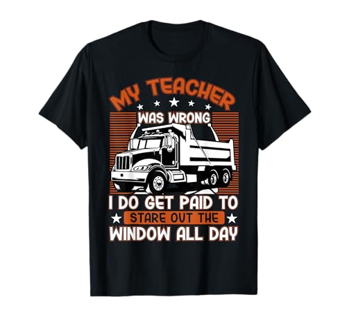 My Teacher Funny Trucker Truck Driver Trucking Dads Hombres Camiseta