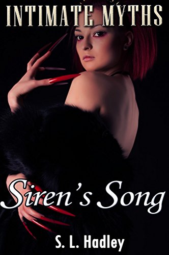 Siren's Song (Intimate Myths Book 1)