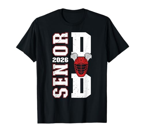 Lacrosse Senior Dad of A Senior Lacrosse Player Dad 2026 T-Shirt