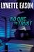 No One to Trust (Hidden Identity Book #1): A Novel